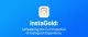 InstaGold: Unleashing the Full Potential of Instagram Experience